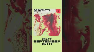 ‘Magic’ out September 15th 🪄