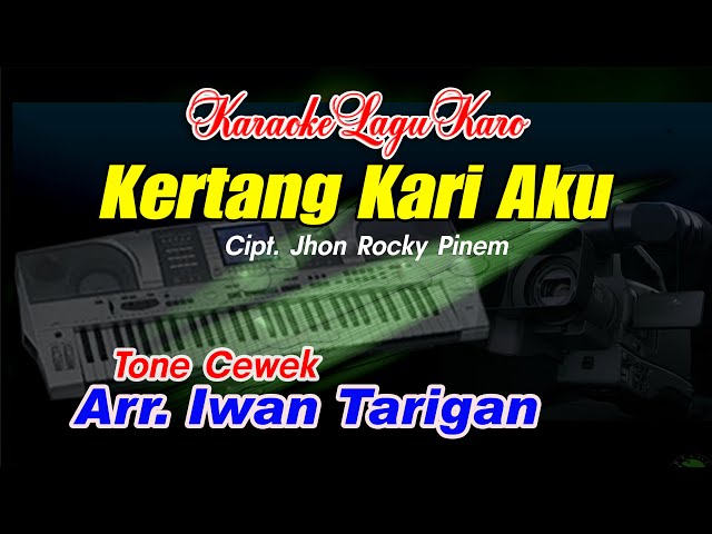 Karaoke Lagu Karo Kertang Kari Aku Tone Cewek class=