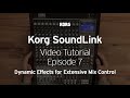 Korg Soundlink Video Tutorial Ep. 7 of 8: Dynamic Effects for Extensive Mix Control