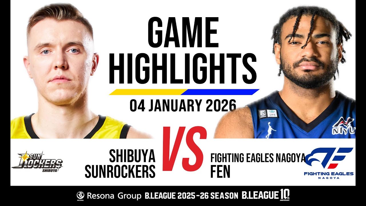 Sunrockers Shibuya vs. Fighting Eagles Nagoya - Game Highlights