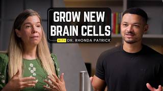 Dr. Rhonda Patrick: How to Grow New Brain Cells at Any Age.