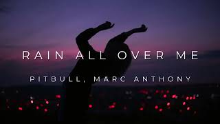 Rain All Over Me 1 Hour - Pitbull, Marc Anthony