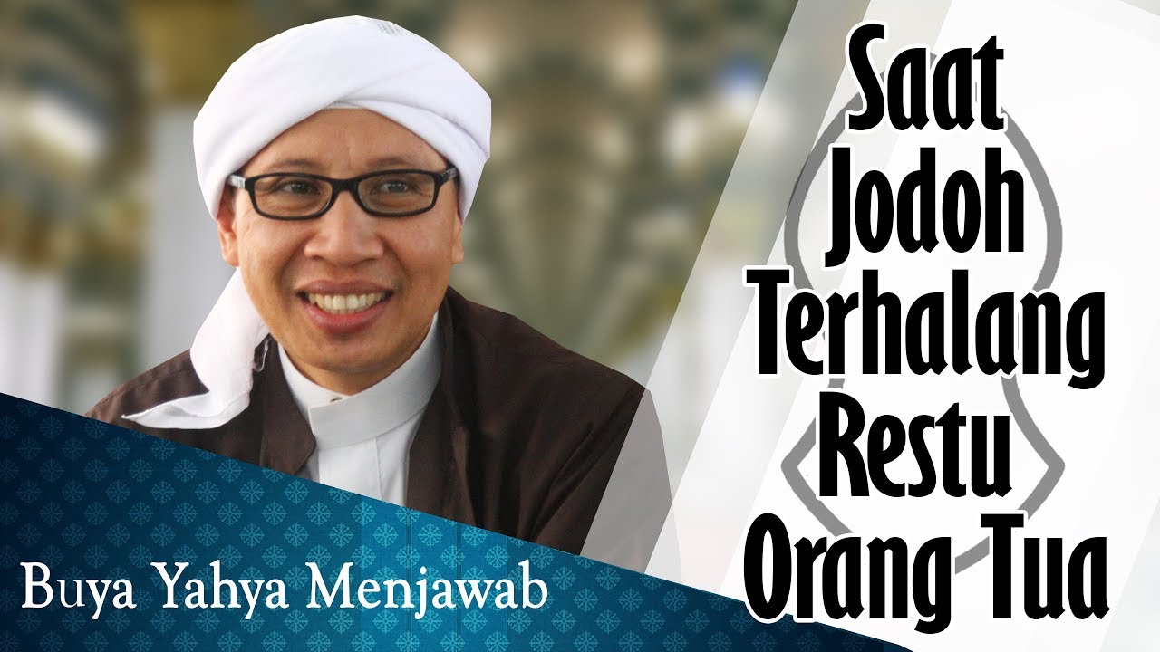 Saat Jodoh Terhalang Restu Orang Tua Buya Yahya Menjawab Youtube