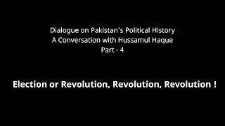 Conversation With Hussaamul Haque - Election Or Revolution