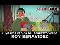 L'impresa eroica del Berretto Verde ROY BENAVIDEZ | Storia Moderna