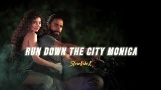 Run down the city - Monica (Slowed Reverb) Dhurandhar 
