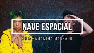 [Lyric Video] [Letra da Música] Liu & Samantha Machado - Nave Espacial