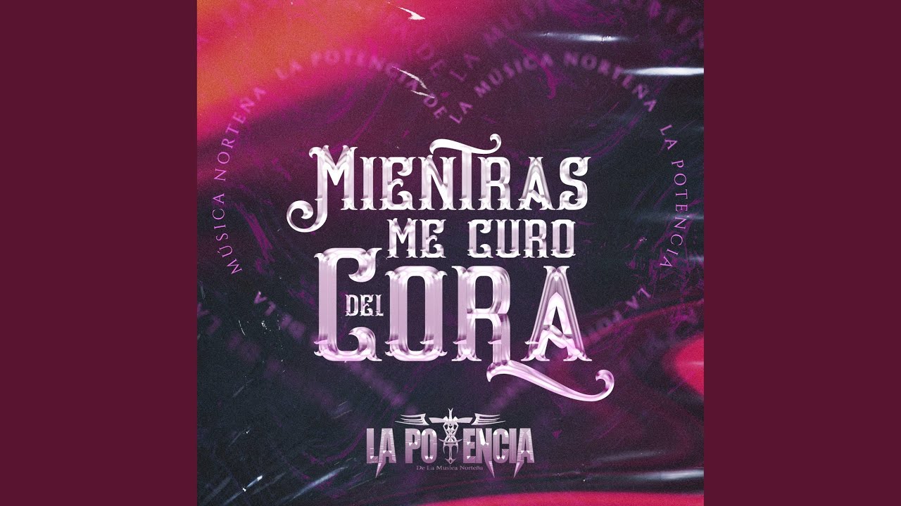 Mientras Me Curo Del Cora
