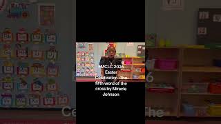 EMCLC 2026 Easter Celebration. The Fifth word of the cross by Miracle Johnson