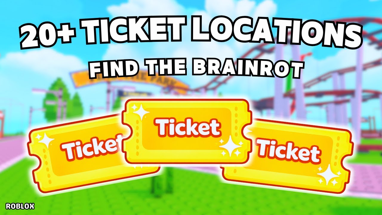 20+ Ticket Locations! How To Get TICKETS in Find the Brainrot [328] | Roblox