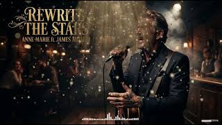 Rewrite the Stars  ANNE MARIE ft JAMES ARTHUR