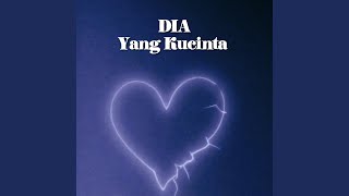 Dia Yang Kucinta