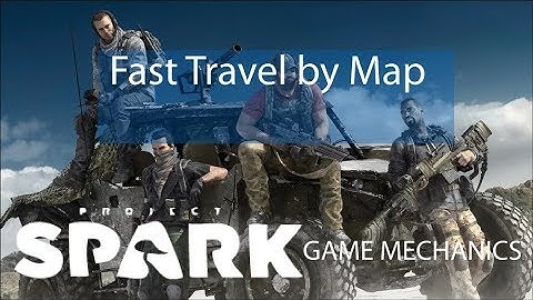 Project Spark Game Mechanics: Fast Travel Maps (Ghost Recon)