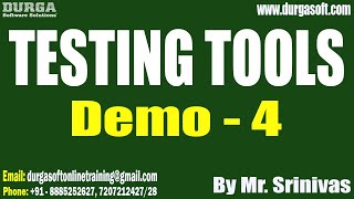 TESTING TOOLS tutorials || Demo - 4 || by Mr. Srinivas On 12-03-2024 @7PM IST