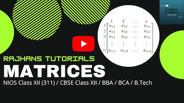 MATRICES - NIOS Class XII (311)/ CBSE Class XII/ BBA
