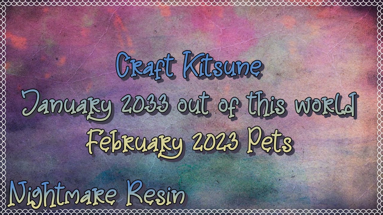Craft Kitsune Unboxing Jan 2023 Out of this world, Feb 2023 Pets YouTube