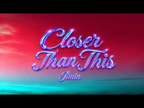 (Jimin) 'Closer Than This' Official MV | BTS Jimin Fan Song & Meaning