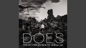 KNOW KNOW KNOW [Anime Version]