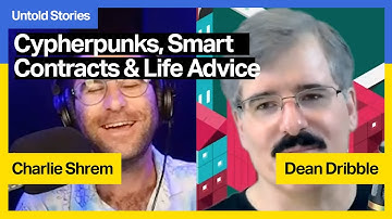 Cypherpunks, Smart Contracts and Life Advice with Dean Tribble