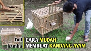 membuat kandang ayam Bangkok | kandang pembesaran ayam Bangkok dari Bambu. 