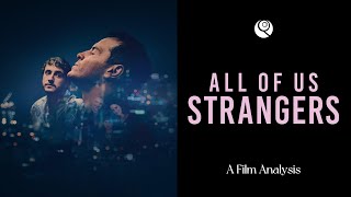 All Of Us Strangers: The Memory Of What Never Was