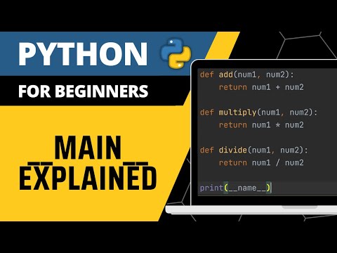Python For Beginners -  __main__  Explained