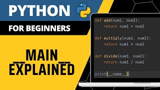 Python For Beginners -  __main__  Explained