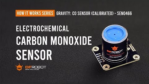 How An Electrochemical CO Sensor Works - Gravity: CO Sensor (Calibrated) - I2C & UART - SEN0466