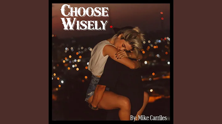 Choose Wisely