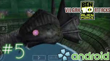 Ben 10 Alien Force : Vilgax Attacks - PPSSPP Android Playthrough - Part 5 (No-Commentary)