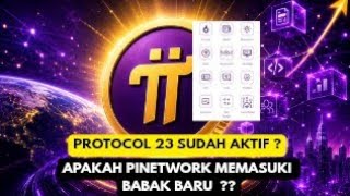Pinetwork Update 2026~Setelah Protocol 23 Aktif, Apakah Pi Network Memasuki Babak Baru?