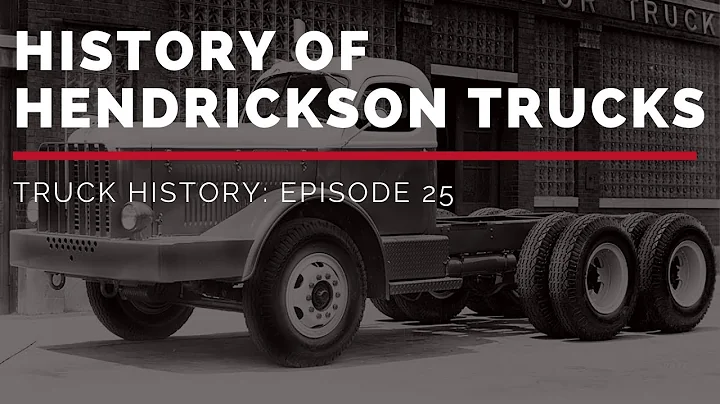 History of Hendrickson Trucks - Truck History Epis...