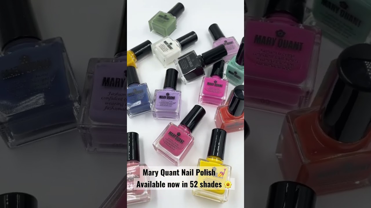 Mary Quant Nail Polish now in 52 shades 🌼 