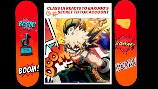 Cl 1A React To Bakugos Secret Tiktok Account