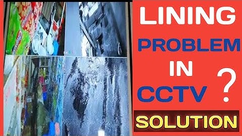 LINING PROBLEM IN CCTV? SOLUTION || CCTV CAMERA LINING PROBLEM