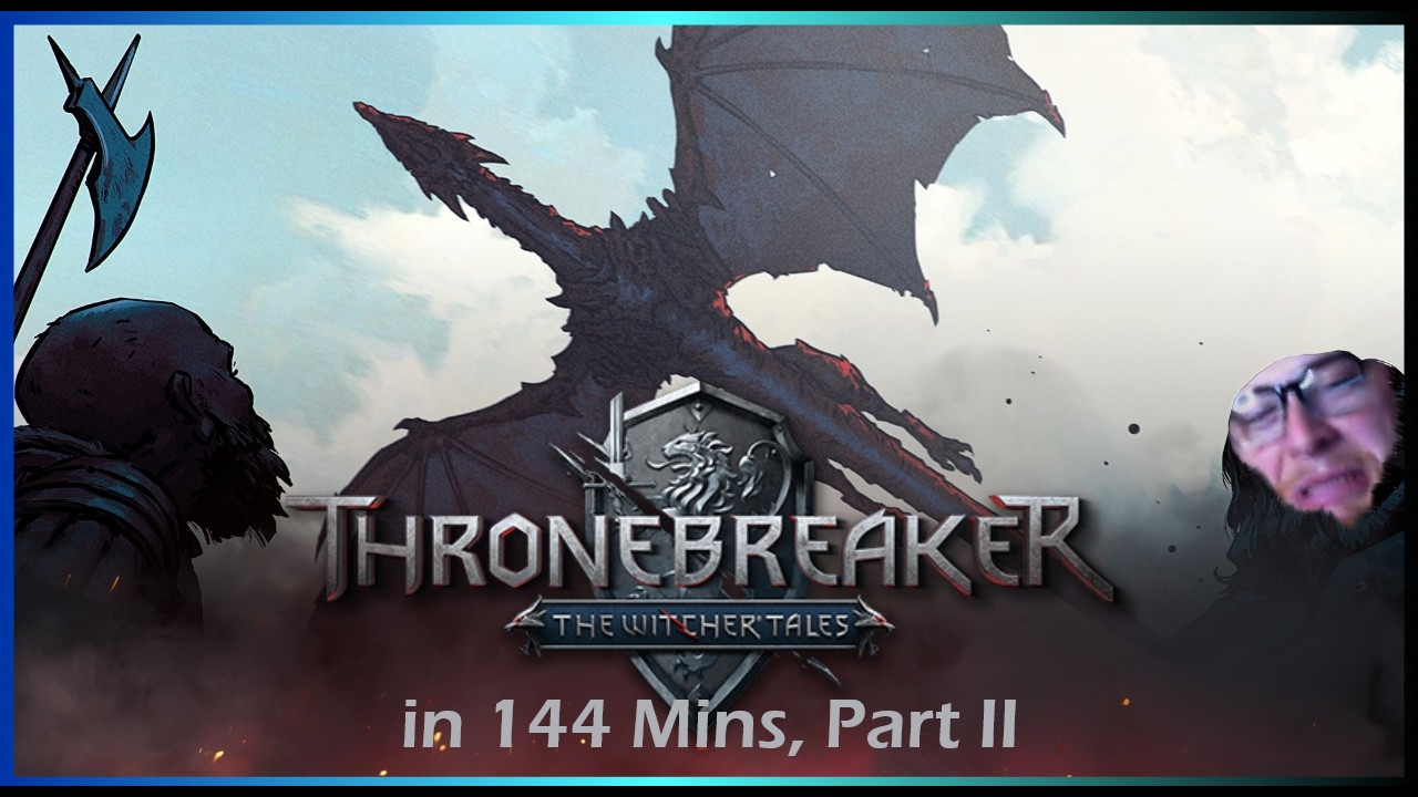 Thronebreaker in 144 Minutes: Pt. 2