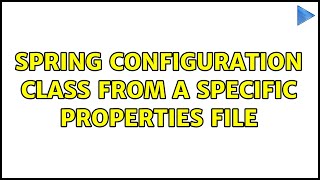 Spring configuration class from a specific properties file