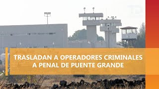 Trasladan a Puente Grande a cuñado y suegro de Archivaldo Guzmán, operadores de 'Los Chapitos'