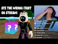 誤ってストリームで間違った果物を食べました！ （Blox Fruitsは失敗します）