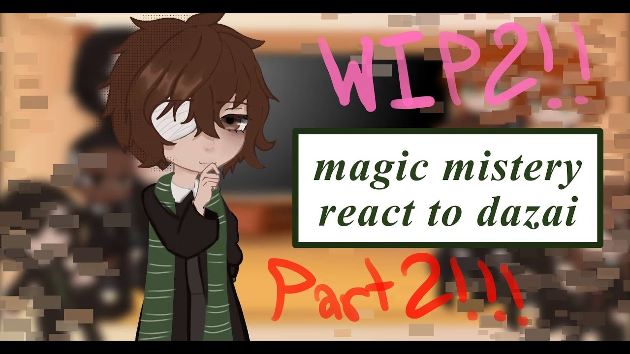 Magic and mystery react PART 2 WIP 2 - YouTube