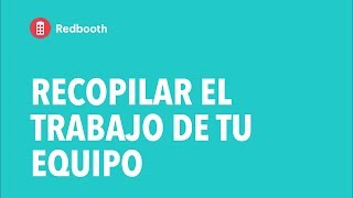 Recopilar el Trabajo de tu Equipo screenshot 5
