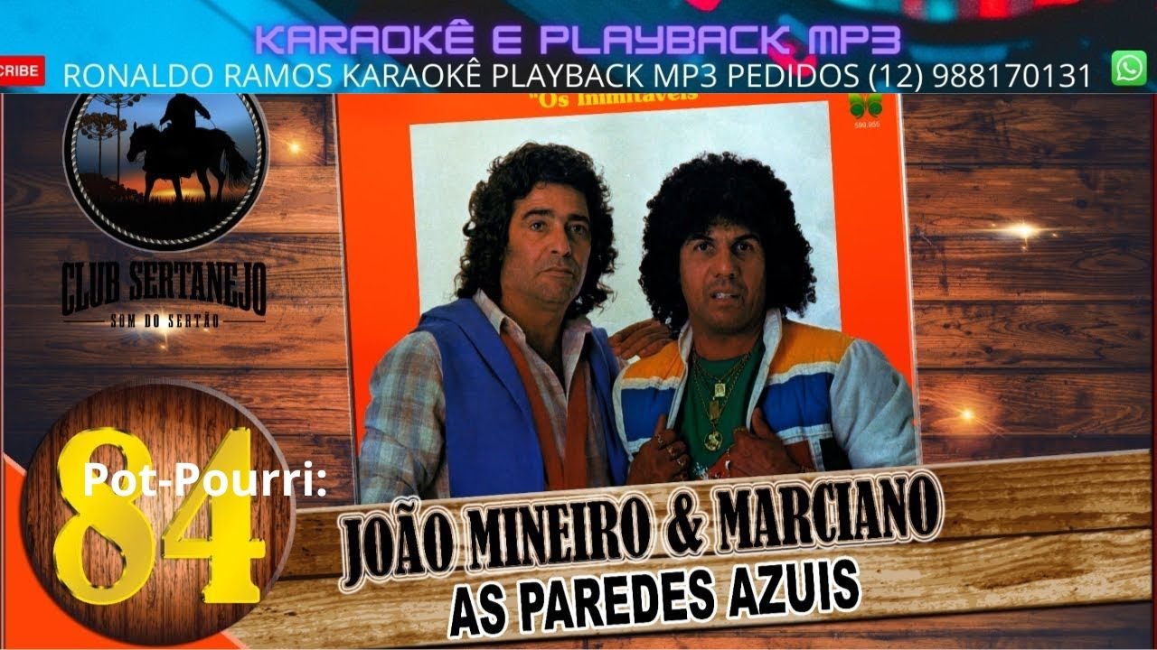 KARAOKÊ - AS PAREDES AZUIS - JOÃO MINEIRO E MARCIANO - LANÇ - CONT - 12 ...