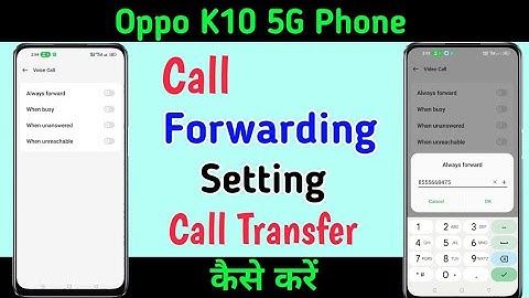 Oppo K10 Call Forwarding Setting | Enable And Use Call Forwarding | Call Transfer Oppo K10 5G