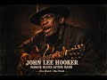 DESCRIPTION John Lee Hooker Boogie Blues After Dark 