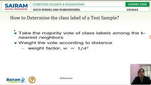 Lecture video_18CS641_Module 4_Nearest Neighbour classifier_M.Sheela devi