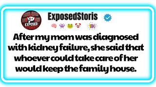 After my Mom was Diagnosed with Kidney Failure she said that Whoever Could take care of her