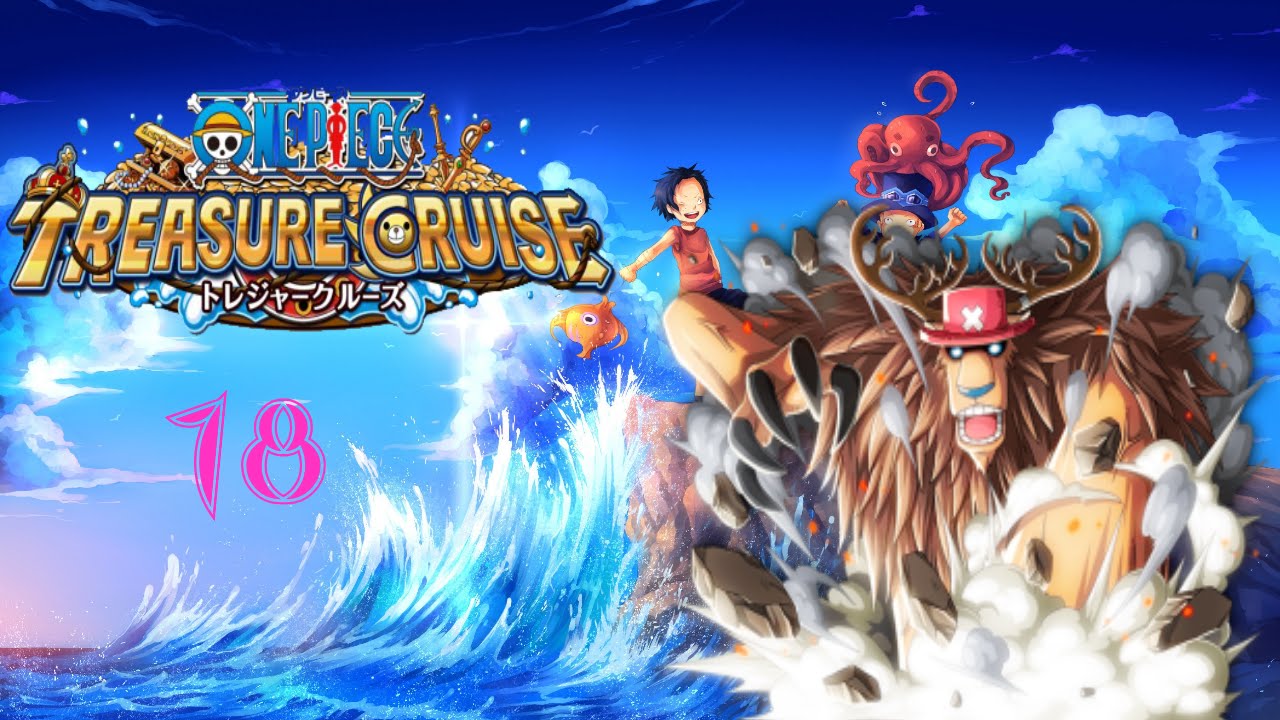 One Piece Treasure Cruise Fr 18 Monster Chopper 30 Stamina YouTube