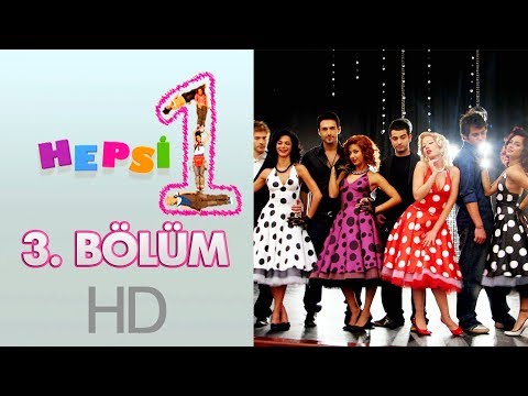 Hepsi 1 - 3. Bölüm