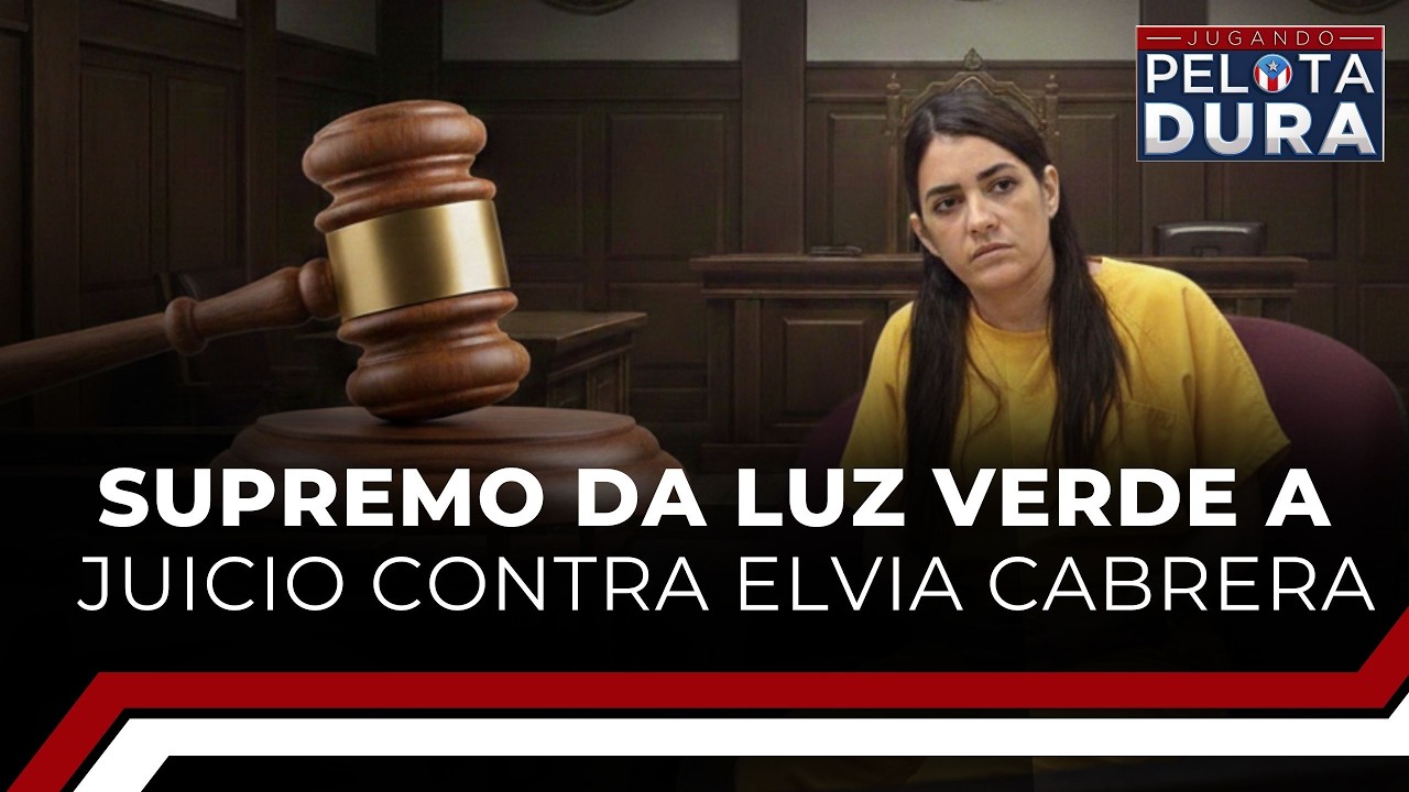 Supremo da luz verde a juicio contra Elvia Cabrera