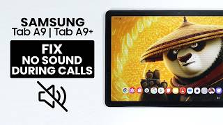 Fix No Sound During Calls on Samsung Tab A9 / A9 Plus - Sound Not Working
